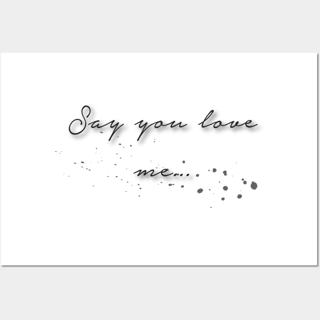 say it like you mean it.... Wall Art by AnIntrovertsParadise